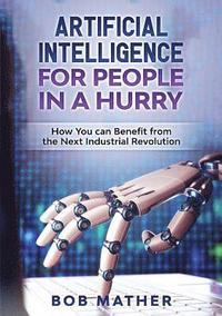 bokomslag Artificial Intelligence for People in a Hurry