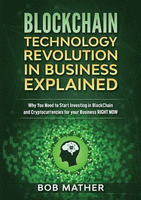 Blockchain Technology Revolution in Business Explained 1