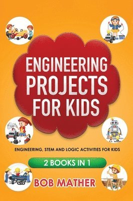 bokomslag Engineering Projects for Kids 2 Books in 1