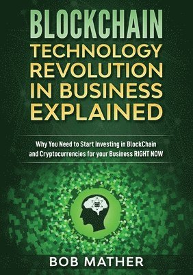 Blockchain Technology Revolution in Business Explained 1