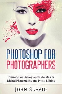 bokomslag Photoshop for Photographers