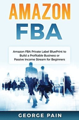 George Pain - Amazon FBA, Inbunden