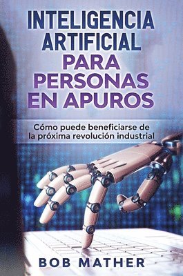 Bob Mather - Inteligencia Artificial Para Personas en Apuros, Inbunden