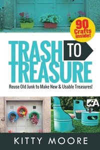 bokomslag Trash To Treasure (3rd Edition)