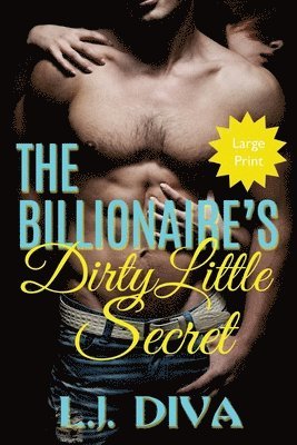 bokomslag The Billionaire's Dirty Little Secret