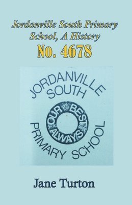 bokomslag The History of Jordanville South Primary School