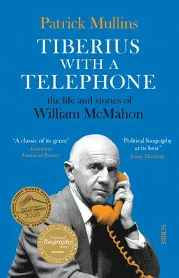 Patrick Mullins - Tiberius with a Telephone: The Life and Stories of William McMahon, Häftad. Tillgänglighet: Lägg i varukorg