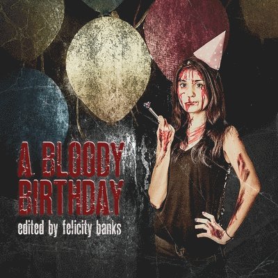 Felicity Banks - Bloody Birthday, Häftad