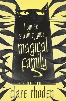 Clare Rhoden - How to Survive Your Magical Family, Häftad