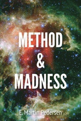 E Martin Pedersen, E. Martin Pedersen - Method & Madness, Häftad