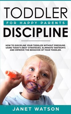 Janet Watson - Toddler Discipline, Häftad
