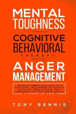 Mental Toughness, Cognitive Behavioral Therapy, Anger Management 1