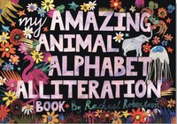 bokomslag My Amazing Animal Alphabet Alliteration Book