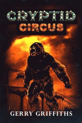 Gerry Griffiths - Cryptid Circus, Häftad