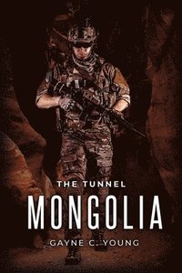 bokomslag The Tunnel: Mongolia