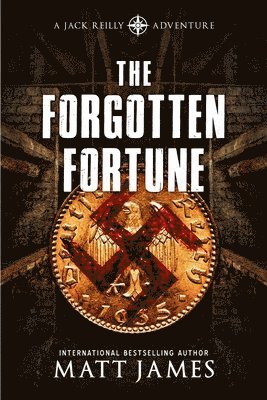 Matt James - The Forgotten Fortune: The Jack Reilly Adventures, Häftad