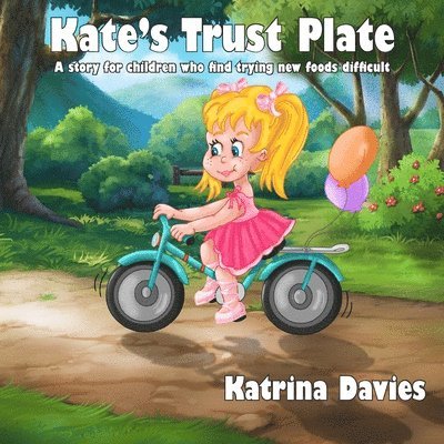 Katrina Davies - Kate's Trust Plate: A story for children who find eating a varied diet difficult., Häftad
