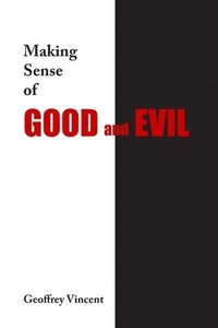 bokomslag Making Sense of Good and Evil