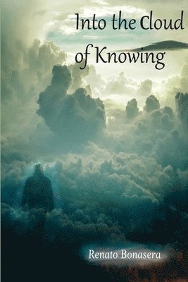 Renato Bonasera - Into the Cloud of Knowing, Häftad. Tillgänglighet: Lägg i varukorg