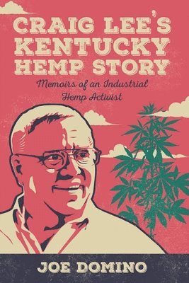 bokomslag Craig Lee's Kentucky Hemp Story