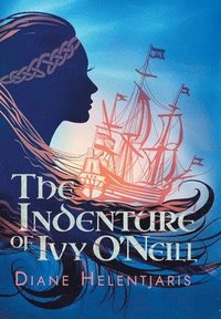 bokomslag The Indenture of Ivy O'Neill