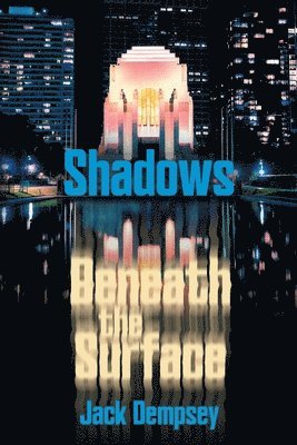 Jack Dempsey - Shadows Beneath the Surface, Häftad