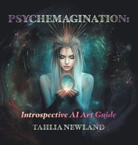 bokomslag Psychemagination: Introspective AI Art Guide: Introspective AI Art Guide