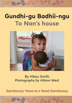 Gundhi-gu Badhii-ngu/To Nan's house 1