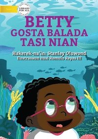 bokomslag Betty Likes Sea Animals (Tetun edition) - Betty Gosta Balada Tasi Nian