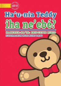 bokomslag Where's My Teddy (Tetun edition) - Ha'u-nia Teddy iha ne'ebé?