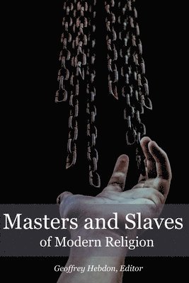 Masters and Slaves of Modern Religion 1
