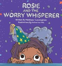 bokomslag Rosie and the Worry Whisperer