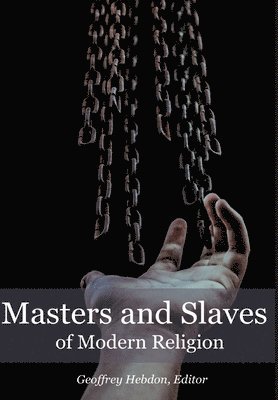 bokomslag Masters and Slaves of Modern Religion