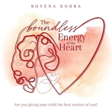 bokomslag The Boundless Energy of the Heart