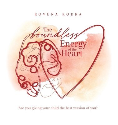 bokomslag The Boundless Energy of the Heart