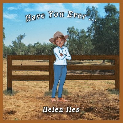 Helen Iles - Have You Ever ..., Häftad