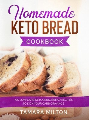 bokomslag Homemade Keto Bread Cookbook