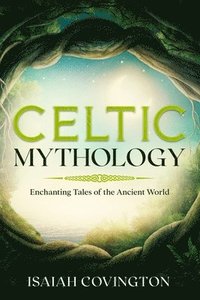 bokomslag Celtic Mythology