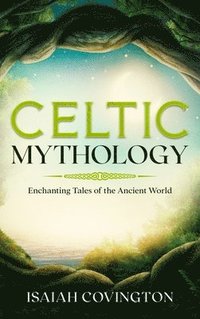 bokomslag Celtic Mythology