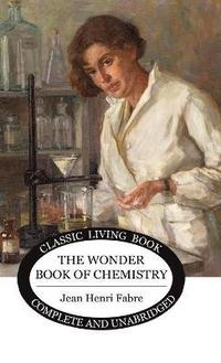 bokomslag The Wonder Book of Chemistry