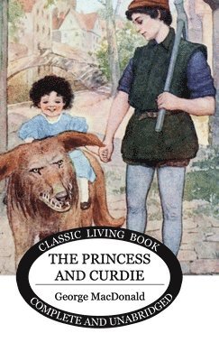 George MacDonald - Princess and Curdie, Inbunden