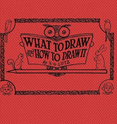 bokomslag What to draw and how to draw it