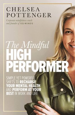 bokomslag The Mindful High Performer