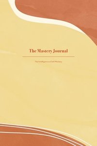 bokomslag The Mastery Journal