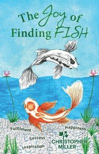bokomslag The Joy of Finding FISH