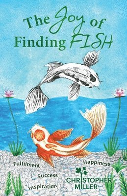 Christopher Miller - Joy of Finding FISH, Häftad