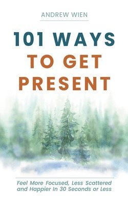 101 Ways to Get Present 1