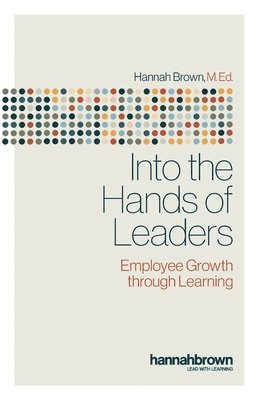 Hannah Brown - Into the Hands of Leaders, Häftad