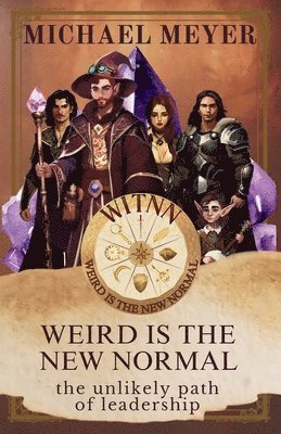 Michael Meyer - Weird is the New Normal, Häftad