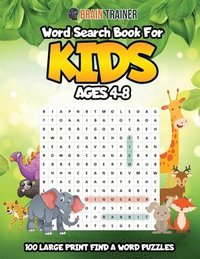 bokomslag Word Search For Kids Ages 4-8 - 100 Large Print Find A Word Puzzles